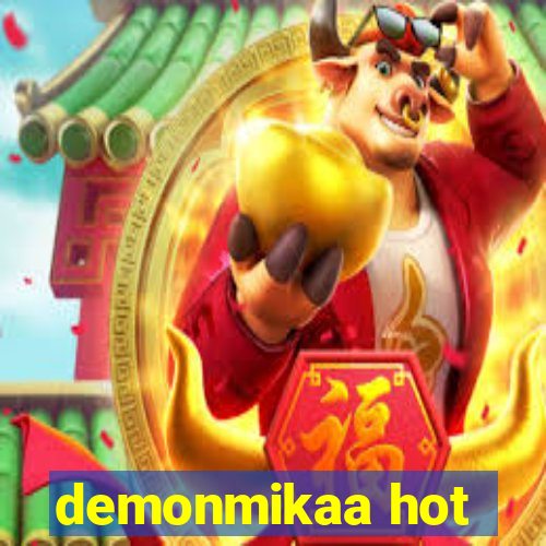 demonmikaa hot